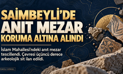 Saimbeyli’de anıt mezar koruma altına alındı: Çevresi arkeolojik sit ilan edildi