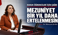 Şevkin’den hukuk öğrencileri için çağrı: “Mezuniyet bir yıl daha ertelenmesin”