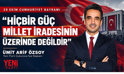 Ümit Arif Özsoy: “Hiçbir güç millet iradesinin üzerinde değildir”