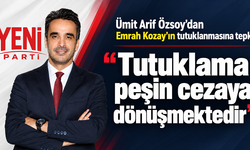 Ümit Arif Özsoy’dan Emrah Kozay’ın tutuklanmasına tepki: “Tutuklama peşin cezaya dönüşmektedir”