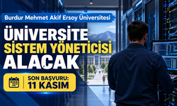 Burdur Mehmet Akif Ersoy Üniversitesi Sistem Yöneticisi Alacak: Son Başvuru 11 Kasım