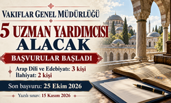 Vakıflar Genel Müdürlüğü beş uzman yardımcısı alacak: Başvurular başladı