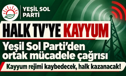 Yeşil Sol Parti’den Halk TV için çağrı: “En geniş demokrasi cephesini örelim”