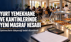 Öğrenci yurtlarının yemekhane ve kantinlerinde yeni masraf hesabı