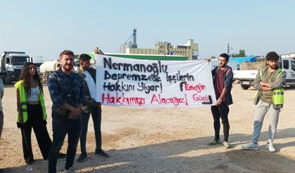 "Nermanoğlu Hafriyat Depremzede İşçilerin Hakkını Yiyor"
