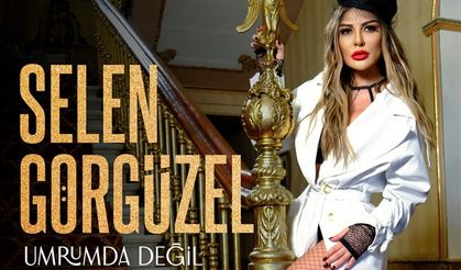 SELEN GÖRGÜZEL: “İNŞALLAH AŞIK OLURUM”