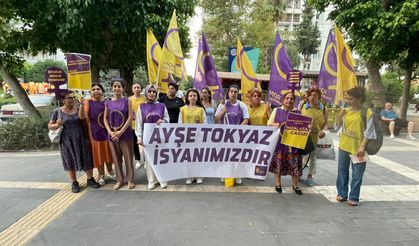 Ayşe Tokyaz İçin Adana’da Sokağa Çıkan Kadınlar: “Bir Kişi Daha Eksilmeyeceğiz!” dedi