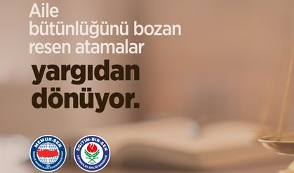 Eğitim Bir Sen, Aile Bütünlüğünü Bozan Resen Atamalara Yargı “Dur” Dedi