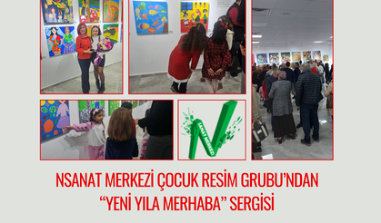 Nsanat Merkezi Çocuk Resim Grubu’ndan “Yeni Yıla Merhaba” Sergisi