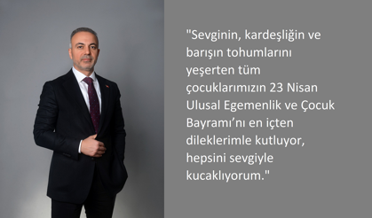 Mustafa Tunç; "Çocuklarımız, Güçlü Türkiye’nin Teminatıdır"