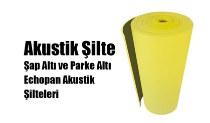Akustik Şilte | Şap Altı ve Parke Altı– Echopan Akustik Şilteleri