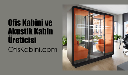 Ofis Kabini ve Akustik Kabin Üreticisi – OfisKabini.com