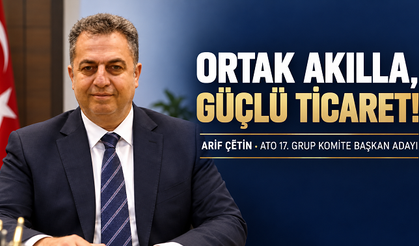 Arif Çetin, Adana Ticaret Odası 17. Grup için adaylığını açıkladı: “Üyelerimizin sesi olacağız”