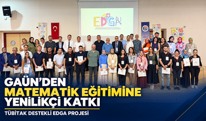 GAÜN’den matematik eğitimine yenilikçi katkı: EDGA Projesi’nin ikinci yıl eğitimleri tamamlandı