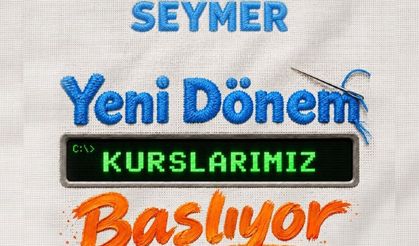 SEYHAN’DA SEYMER KURSLARINDA YENİ DÖNEM BAŞLIYOR