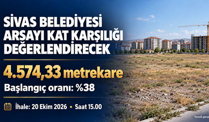 Sivas Belediyesi 4.574 metrekarelik arsayı kat karşılığı değerlendirecek