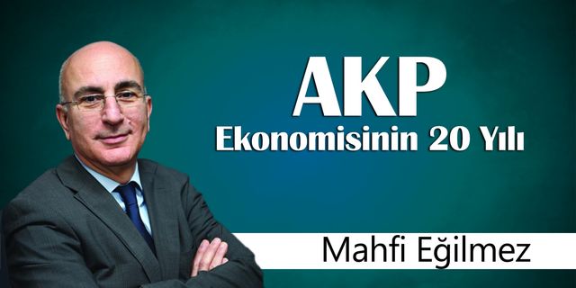 Mahfi Eğilmez, AKP Ekonomisinin 20 Yılı