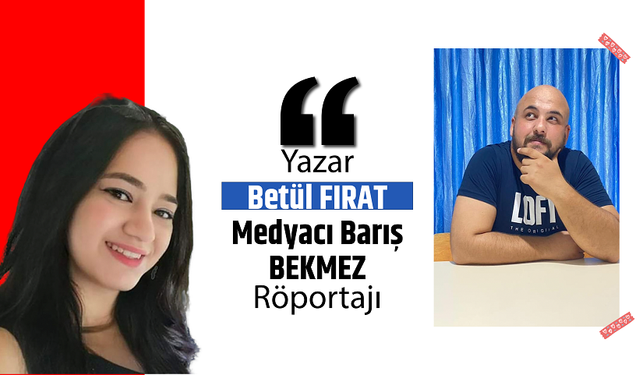 Ödüllü Yazar Betül FIRAT ile Habil YAŞAR Röportajı