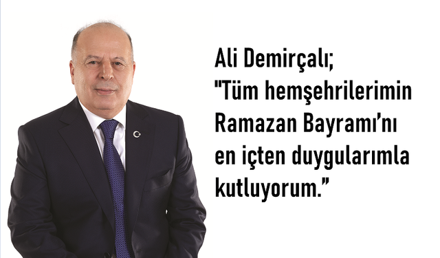 Başkan Ali Demirçalı’dan Ramazan Bayramı Mesajı