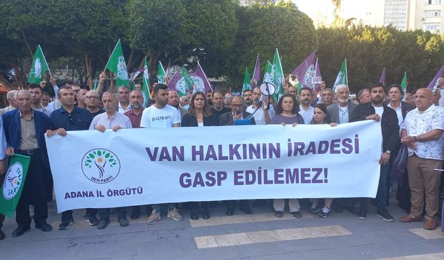 DEM Parti Adana İl Örgütü; İktidarın Van Halkının İradesine Saygı Duymaya Davet Ediyoruz