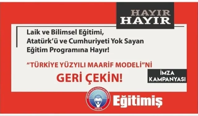 Eğitim İş'den İmza Kampanyası “Türkiye Yüzyılı Maarif Modeli”ni Geri Çekin!