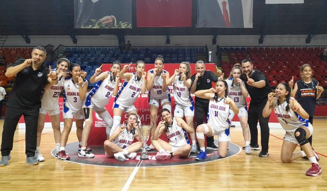 Adana Büyükşehir Belediyesi U16 Kız Basketbol Takımı Türkiye Şampiyonu Oldu