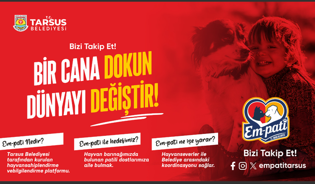 Patili dostlar için Tarsus Belediyesi sıcak bir yuva arıyor