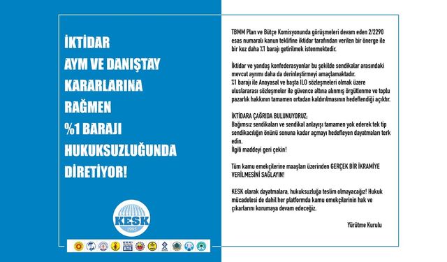 KESK; İktidar AYM ve Danıştay Kararlarına Rağmen Yüzde Bir Barajı Hukuksuzluğunda Diretiyor