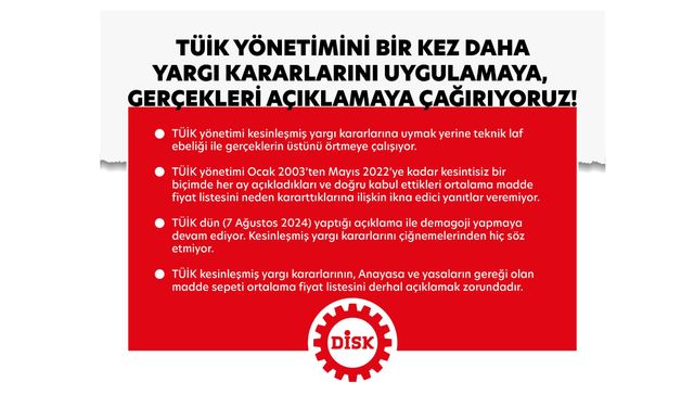 DİSK, TÜİK yönetimini bir kez daha yargı kararlarını uygulamaya, gerçekleri açıklamaya çağırıyoruz!