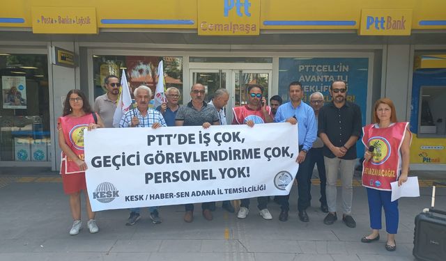 Haber-Sen 7 No’lu Şube adına Basın Yayın Sekreteri Gülcan Aydın; PTT’de İş Çok, Personel Yok Dedik! Hayır Dediniz