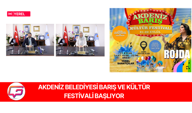 AKDENİZ BELEDİYESİ BARIŞ VE KÜLTÜR FESTİVALİ BAŞLIYOR