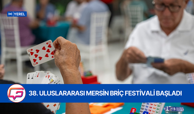 38. ULUSLARARASI MERSİN BRİÇ FESTİVALİ BAŞLADI