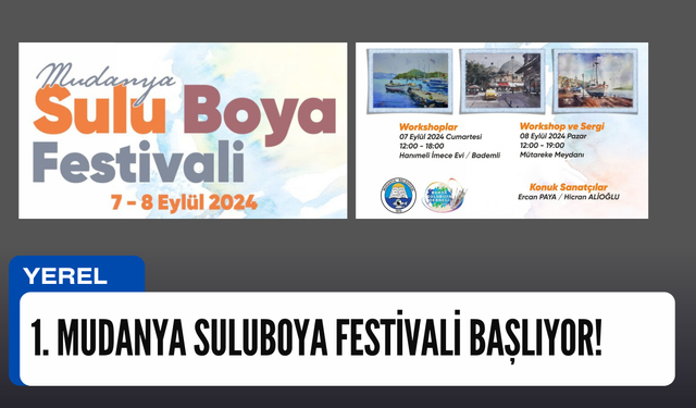 1. MUDANYA SULUBOYA FESTİVALİ BAŞLIYOR!