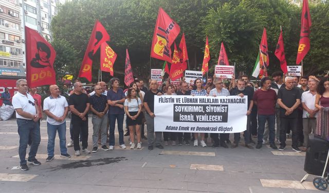 Adana Emek ve Demokrasi Güçleri; Filistin ve Lübnan Halkları Kazanacak, Soykırımcı İsrail Yenilecek