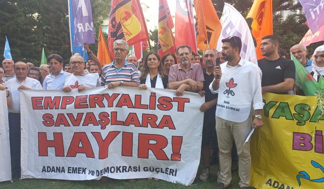 Adana Emek ve Demokrasi Platformu: Savaş Yıkıma , Barış Yaşama Götürür