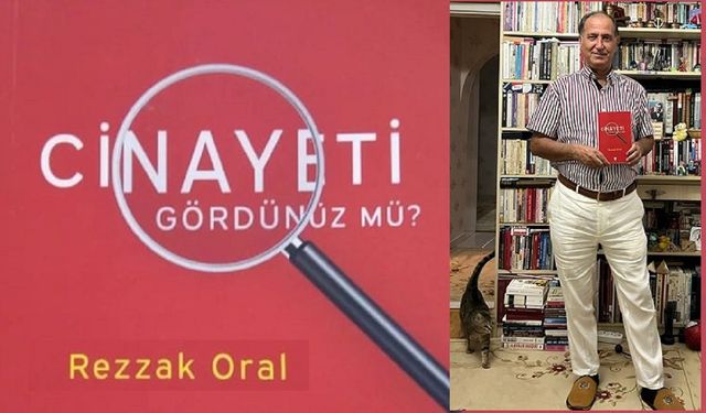 Rezzak Oral, Şiir kitabım ‘Yüreğindeki Darlık’ ta da, 'Cinayeti Gördünüz mü?' de de aynı duyguyu yaşadım