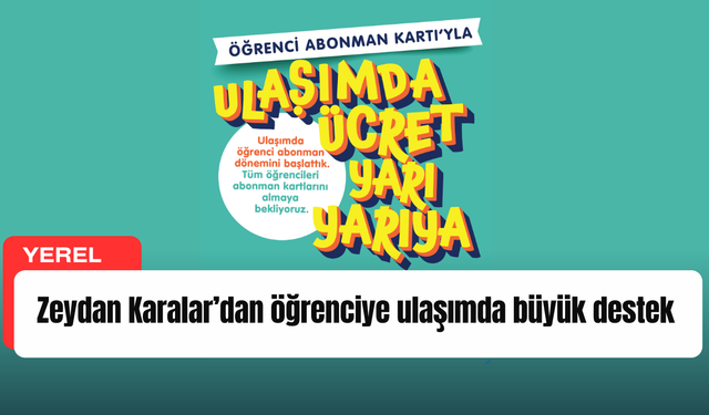 Zeydan Karalar’dan öğrenciye ulaşımda büyük destek