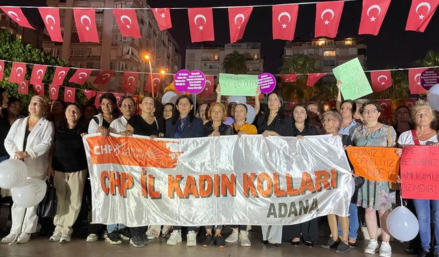 CHP Adana İl Kadın Kolları; Katledilen her bir kadın için mücadelemizden asla vazgeçmeyeceğiz