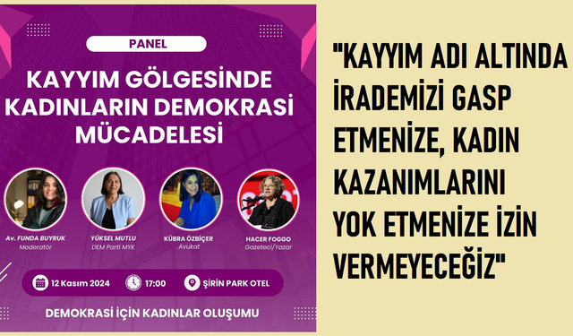 ‘Kayyım Gölgesinde Kadınların Demokrasi Mücadelesi’ Paneli Bugün Adana’da Gerçekleştirilecek