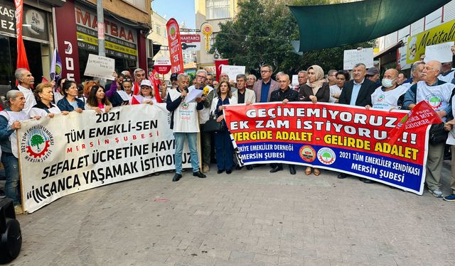 TÜED ve 2021 Tüm Emekliler Sendikası Mersin Şubeleri: "Sosyal Devletin Gereklerini Yerine Getirin!"