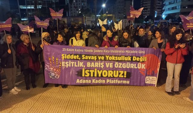 Adana Kadın Platformu: "Şiddet, Savaş ve Yoksulluk Değil, Eşitlik, Barış ve Özgürlük İstiyoruz!"