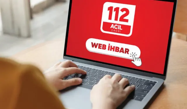 Bakanlık duyurdu: '112 Web İhbar Sistemi' dönemi başladı!