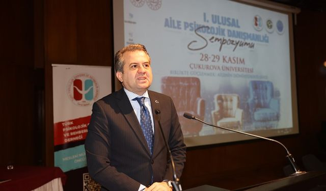 “I. Ulusal Aile Psikolojik Danışmanlığı” Sempozyumu Çukurova Üniversitesi Ev Sahipliğinde Gerçekleştirildi