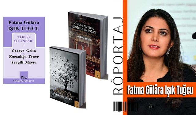 Oyun Yazarı ve Dramaturg Fatma Gülâra Işık Tuğcu İle Söyleşi