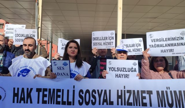 Adana'da Sosyal Hizmetlerde Skandal İddialar: SES Adana Şubesi'nden Sert Tepki