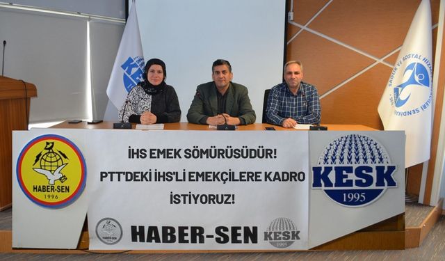 Haber-Sen Genel Başkanı Mesut BALCAN: "İHS’li Emekçiler İçin, Bugün Değilse Ne Zaman?"