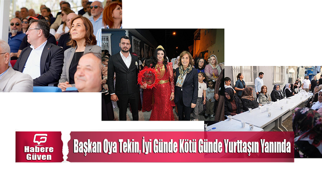 Başkan Oya Tekin, İyi Günde Kötü Günde Yurttaşın Yanında