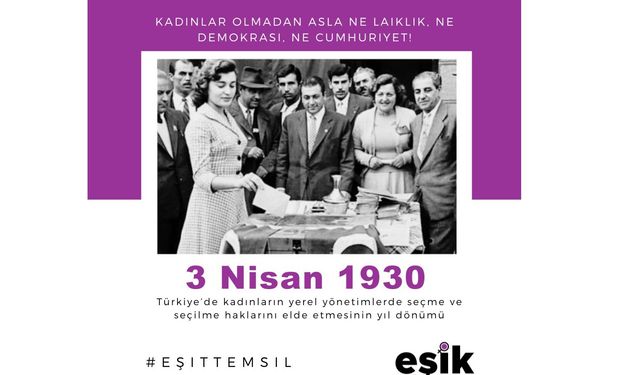 EŞİK: Kadınların Yerel Yönetimlerde Seçme ve Seçilme Hakkının Yıl Dönümünde Eşit Temsil Talebini Yineledi
