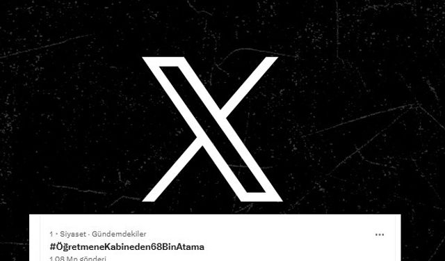 #ÖğretmeneKabineden68BinAtama kampanyasıyla  X platformunda dünya gündemine yerleşti.