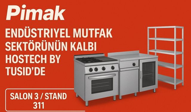 Endüstriyel Mutfak Sektörünün Dev Fuarı: Hostech by TUSİD'deyiz!
